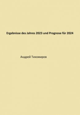 Ergebnisse des Jahres 2023 und Prognose für 2024