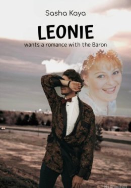 Leonie wants a romance with the Baron