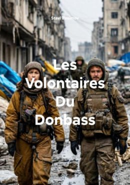 Les Volontaires Du Donbass