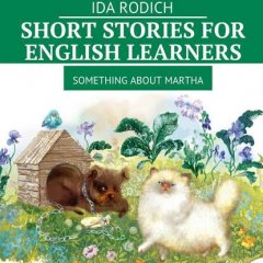 Short stories for English stories. Something about Martha