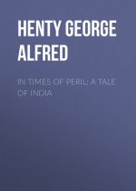In Times of Peril: A Tale of India