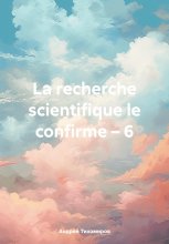 La recherche scientifique le confirme – 6