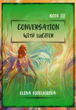 Conversation with Lucifer. Book III