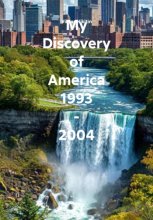 My Discovery of America 1993 – 2004