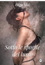 Sotto le spoglie del lusso