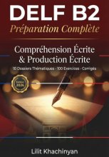 Livre de Préparation au DELF B2. Compréhension écrite et production écrite