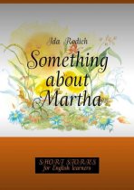 Something about Martha. Short stories for English learners